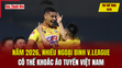 Tin thể thao 12/6: Năm 2026, nhiều ngoại binh V.League có thể khoác áo tuyển Việt Nam