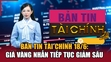 Bản tin Tài chính 18/6: Giá vàng nhẫn tiếp tục giảm sâu