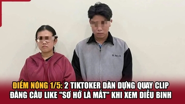 Điểm đăng ký m88 1/5: 2 TikToker dàn dựng quay clip đăng câu like “sơ hở là mất” khi xem diễu binh