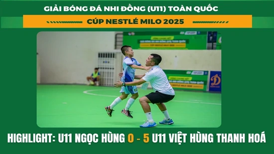 [Highlight] U11 Ngọc Hùng 0-5 U11 Việt Hùng Thanh Hóa