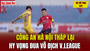 m m88 thể thao 6/5: Công an Hà Nội thắp lại hy vọng đua vô địch V.League