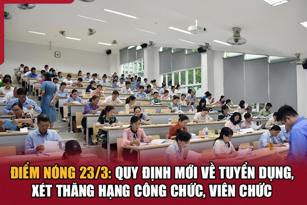 Điểm nóng 23/3: Quy định mới về tuyển dụng, xét thăng hạng công dang nhap m88, viên dang nhap m88